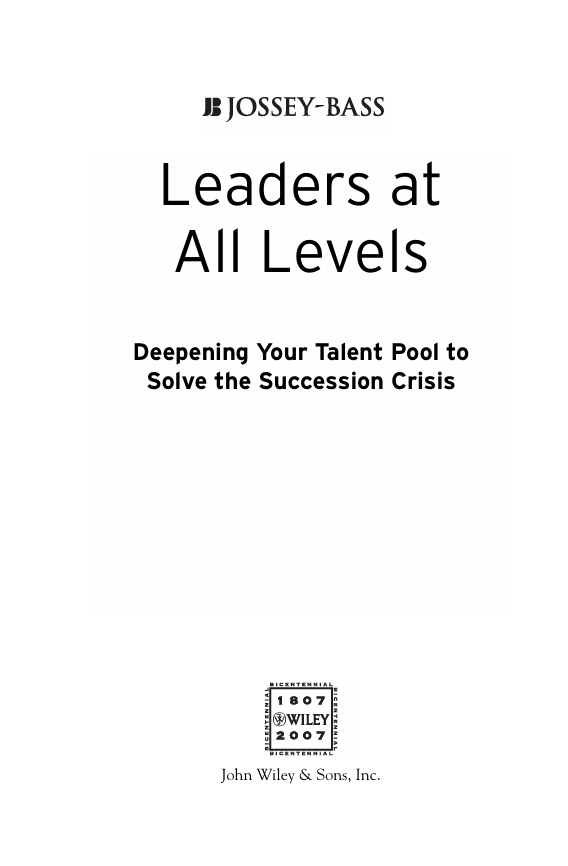 Leaders at All Levels: Deepening Your Talent Pool to Solve the Succession Crisis